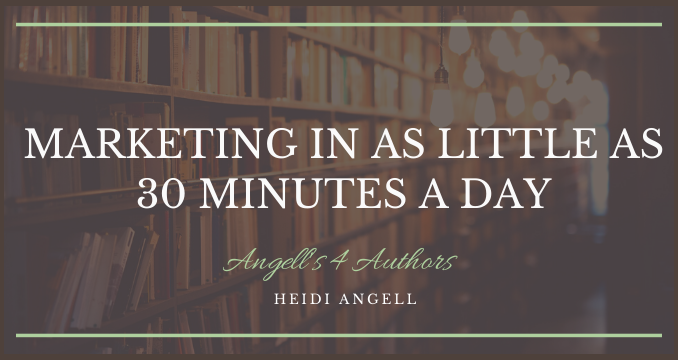 Marketing in as little as 30 Minutes a Day