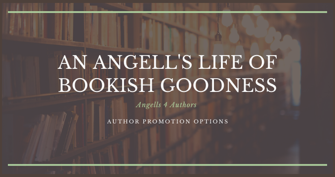 Angelol's for Authors author promotion options on An angell's Life of Bookish goodness