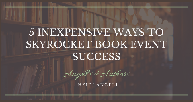 5 Inexpensive Ways to Skyrocket Book Event Success