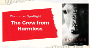 Meet the Crew from Harmless by Katherine Dell