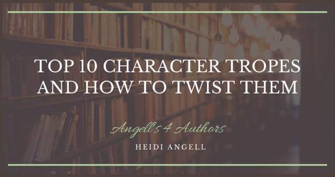 Top 10 Character Tropes and How to Twist Them