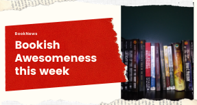 Bookish Awesomeness this week