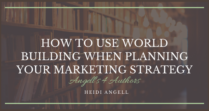 How to Use World Building When Planning Your Marketing Strategy
