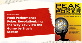 Book Review Peak Performance Poker: Revolutionizing the Way You View the Game