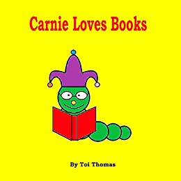 Carnie Loves Books by Toi Thomas