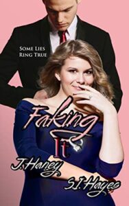 Faking It by J. Haney & S.I. Hayes