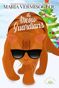 The Meow Guardians : A Holiday Mini  by Maria Vermisoglou