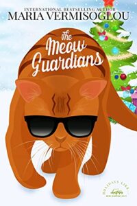 The Meow Guardians : A Holiday Mini  by Maria Vermisoglou