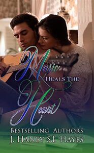 Music Heals the Heart by J. Haney & S.I. Hayes