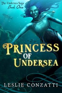 Princess of Undersea Leslie Conzatti