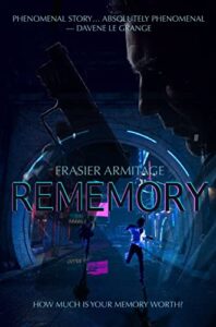 Rememory: A Science Fiction Novelette, by Frasier Armitage