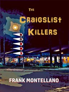 The Craigslist Killers by Frank Montellano