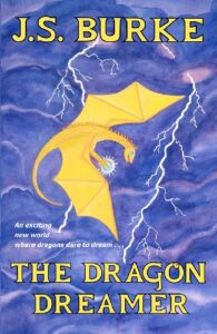 The Dragon Dreamer by J. S. Burke