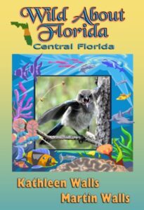 Wild About Florida: Central Florida by Kathleen Walls