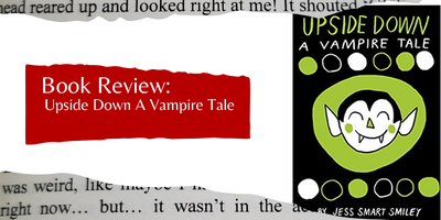 Book Review: Upside Down A Vampire Tale by Jesse Smart Smiley